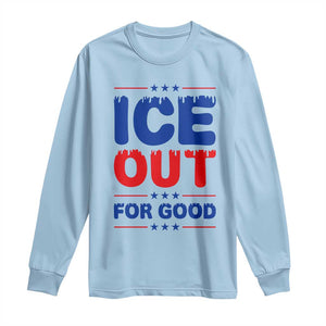 Ice Out For Good Protest Long Sleeve Shirt Justice Against Ice Political Resistance TS02 Light Blue Print Your Wear