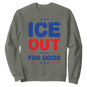 Ice Out For Good Protest Sweatshirt Justice Against Ice Political Resistance TS02 Military Green Print Your Wear