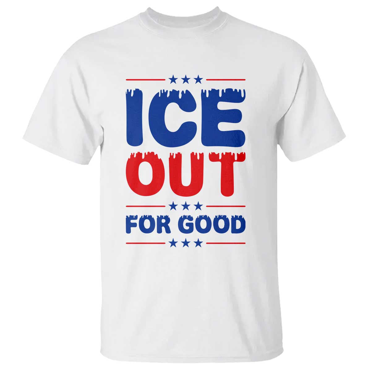 Ice Out For Good Protest T Shirt Justice Against Ice Political Resistance TS02 White Print Your Wear
