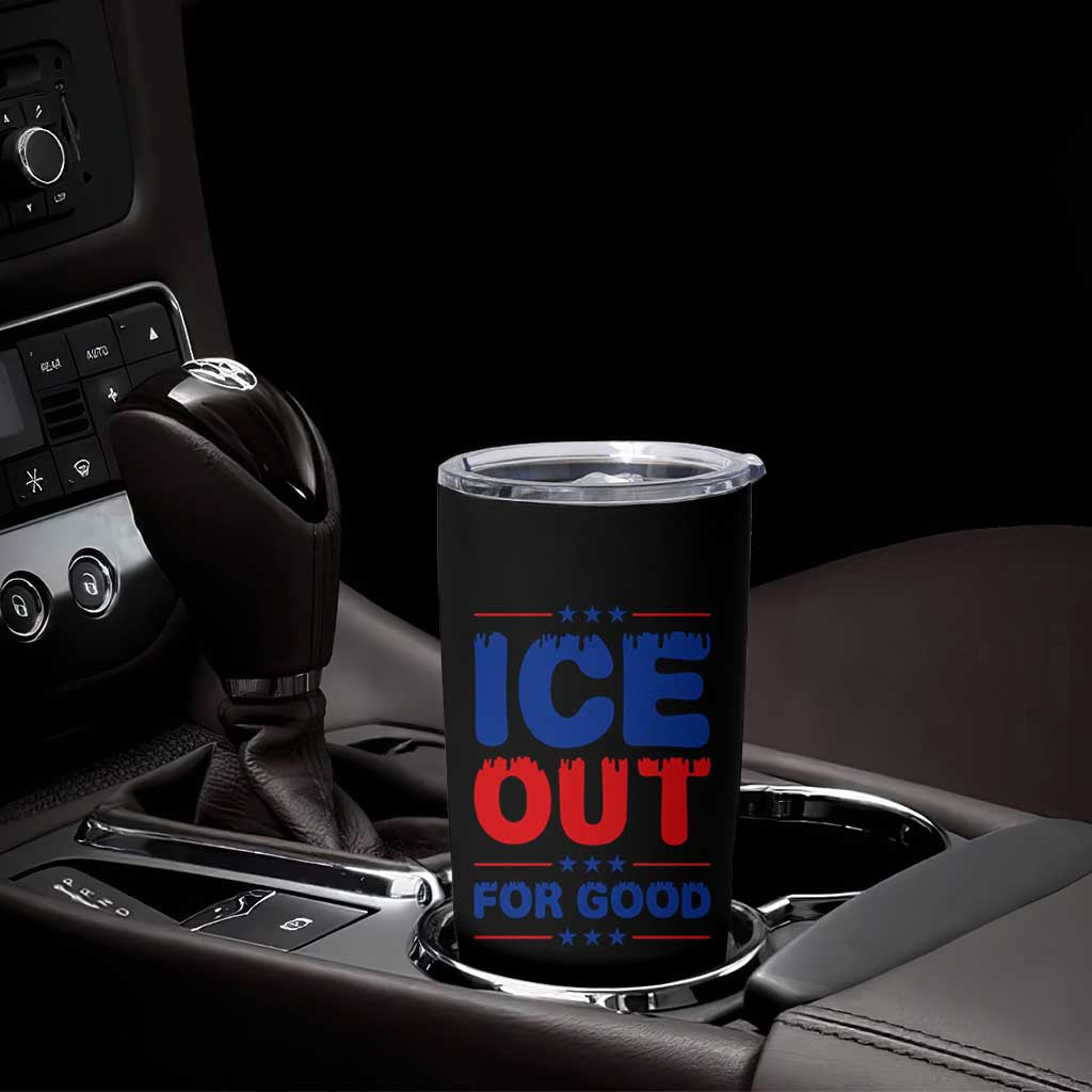 Ice Out For Good Protest Tumbler Cup Justice Against Ice Political Resistance TS02 Print Your Wear