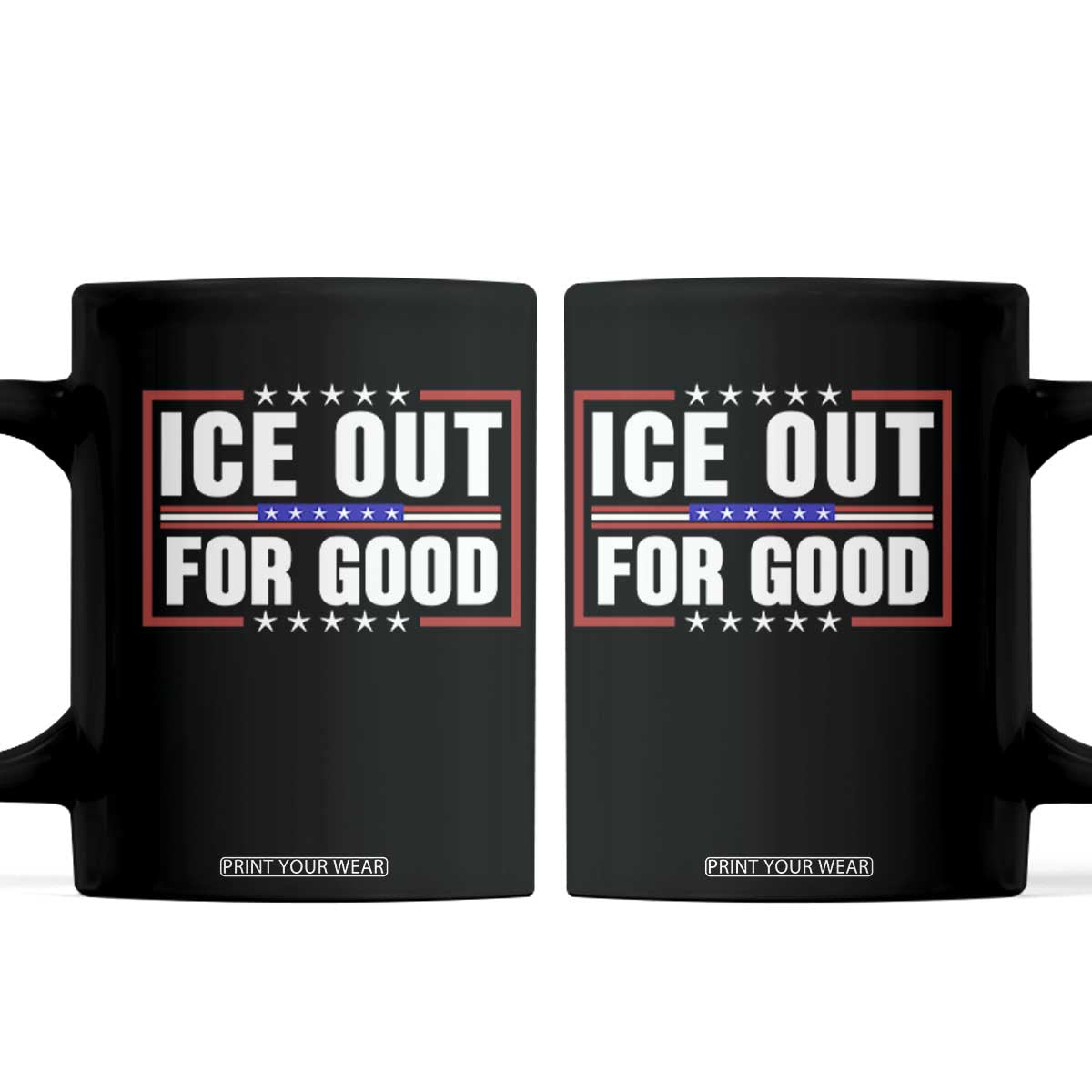 Ice Out For Good Patriotic Protest Coffee Mug Justice Resistance Red White and Blue TS02 Black Print Your Wear