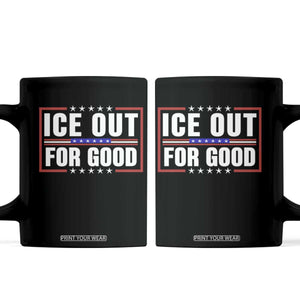Ice Out For Good Patriotic Protest Coffee Mug Justice Resistance Red White and Blue TS02 Black Print Your Wear