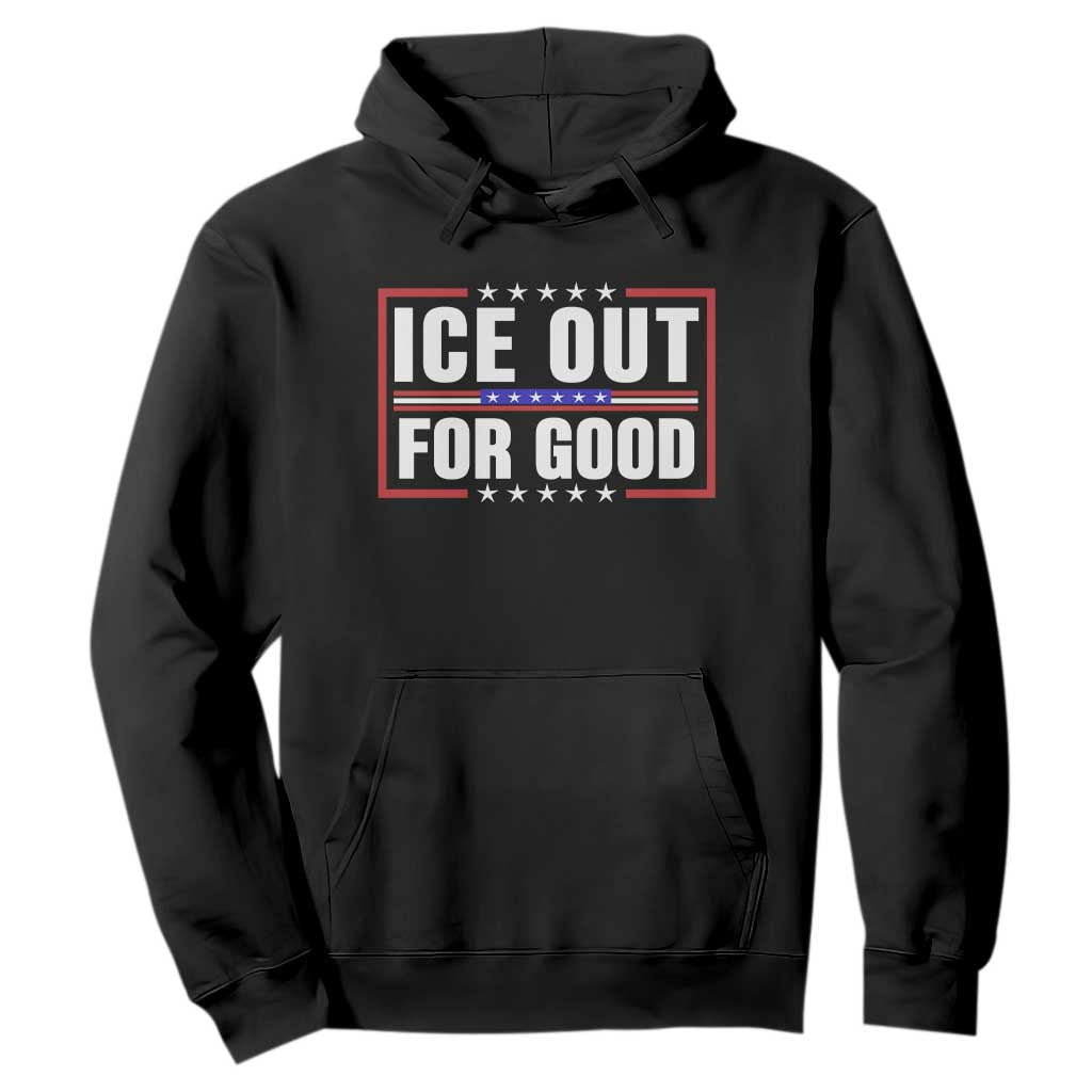 Ice Out For Good Patriotic Protest Hoodie Justice Resistance Red White and Blue TS02 Black Print Your Wear