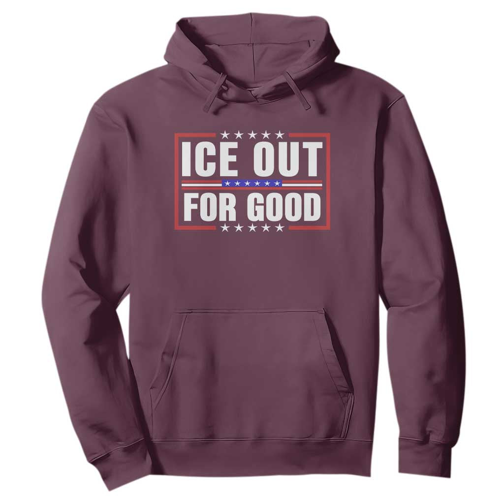 Ice Out For Good Patriotic Protest Hoodie Justice Resistance Red White and Blue TS02 Maroon Print Your Wear