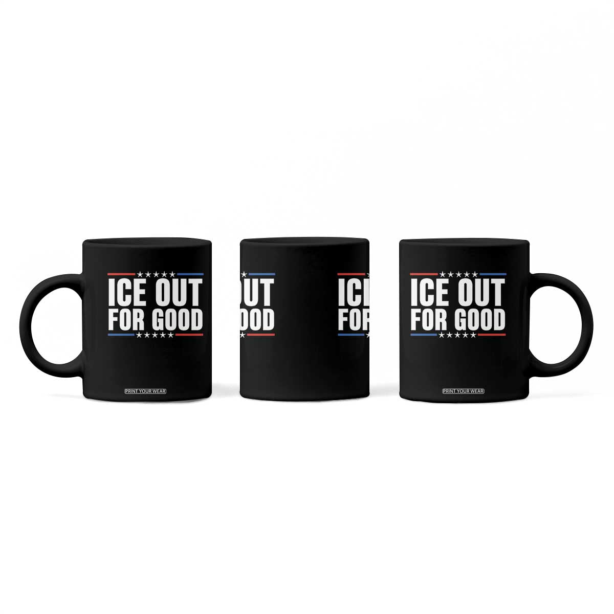 Ice Out For Good Patriotic Protest Coffee Mug Justice Political Resistance TS02 Print Your Wear