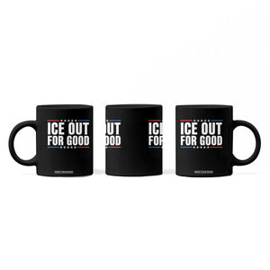 Ice Out For Good Patriotic Protest Coffee Mug Justice Political Resistance TS02 Print Your Wear