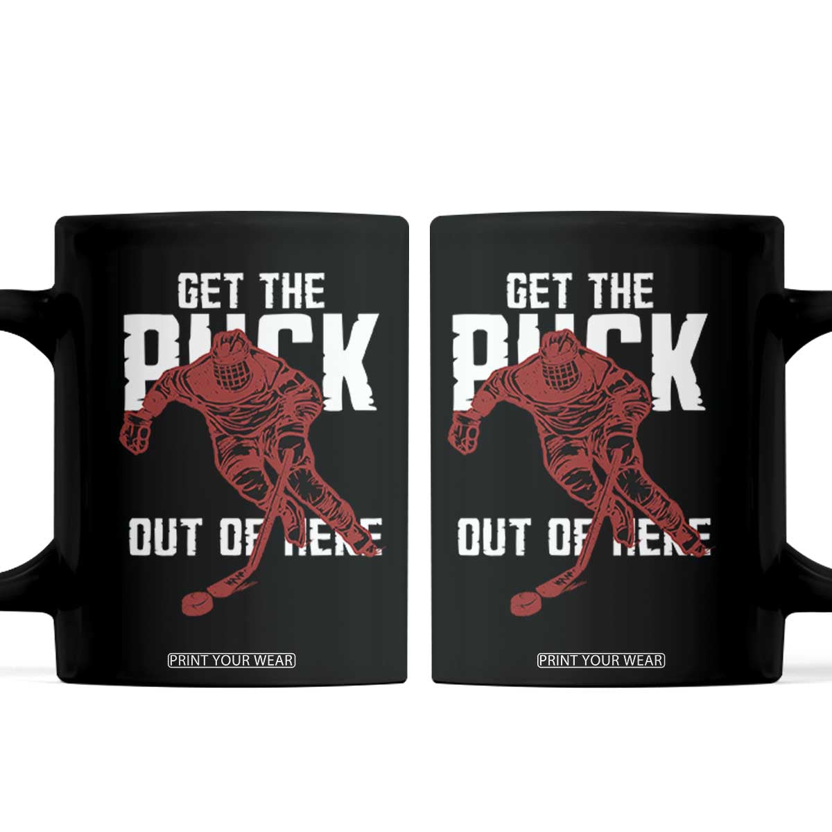 Get The Puck Out of Here Coffee Mug Sarcastic Ice Hockey Pun Humor TS02 Black Print Your Wear