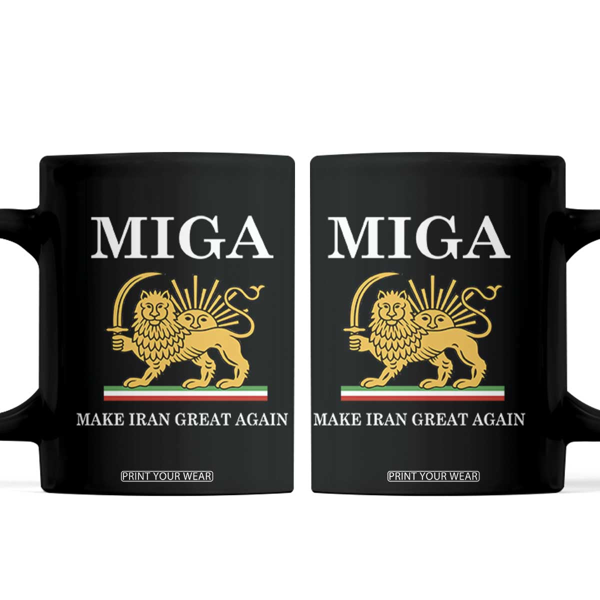 Make Iran Great Again Patriotic MIGA Coffee Mug Lion and Sun Iranian Revolution Freedom Supporters TS02 Black Print Your Wear
