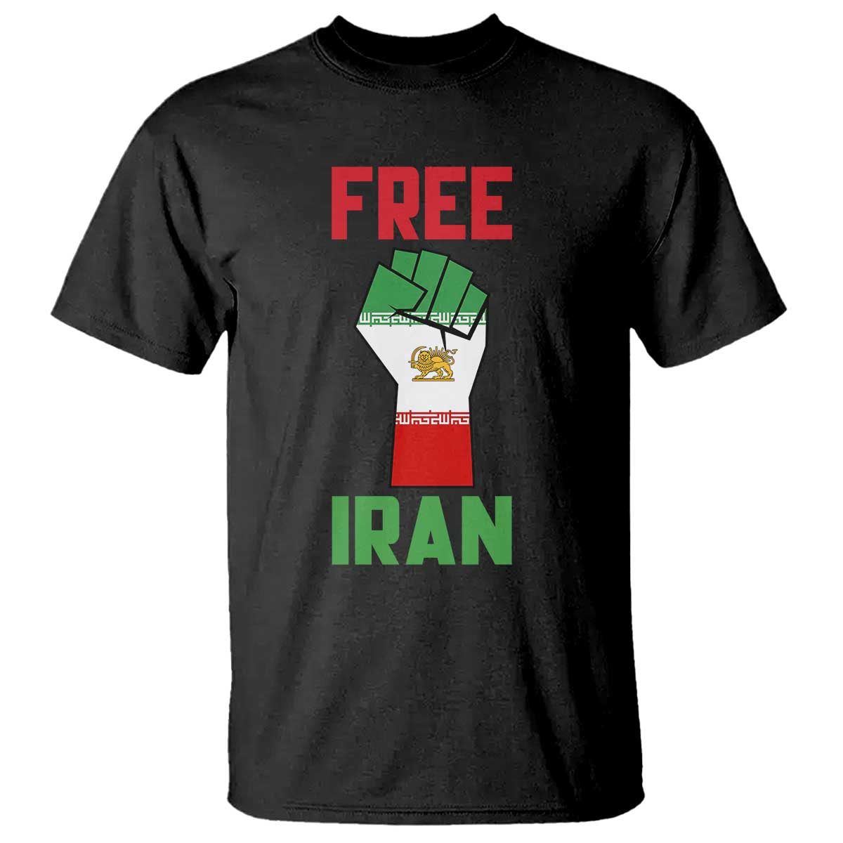 Free Iran Raised Fist T Shirt Persian Flag Lion and Sun Emblem Iranian Revolution TS02 Black Print Your Wear