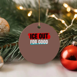 Ice Out For Good Ceramic Ornament Subtle Against Ice Protest Political Resistance TS02 1pc Mocha Print Your Wear