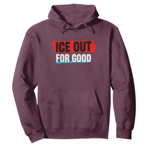 Ice Out For Good Hoodie Subtle Against Ice Protest Political Resistance TS02 Maroon Print Your Wear
