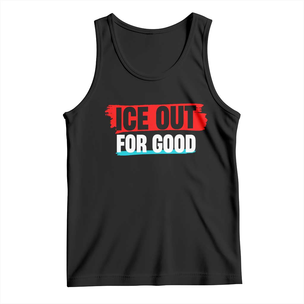 Ice Out For Good Tank Top Subtle Against Ice Protest Political Resistance TS02 Black Print Your Wear