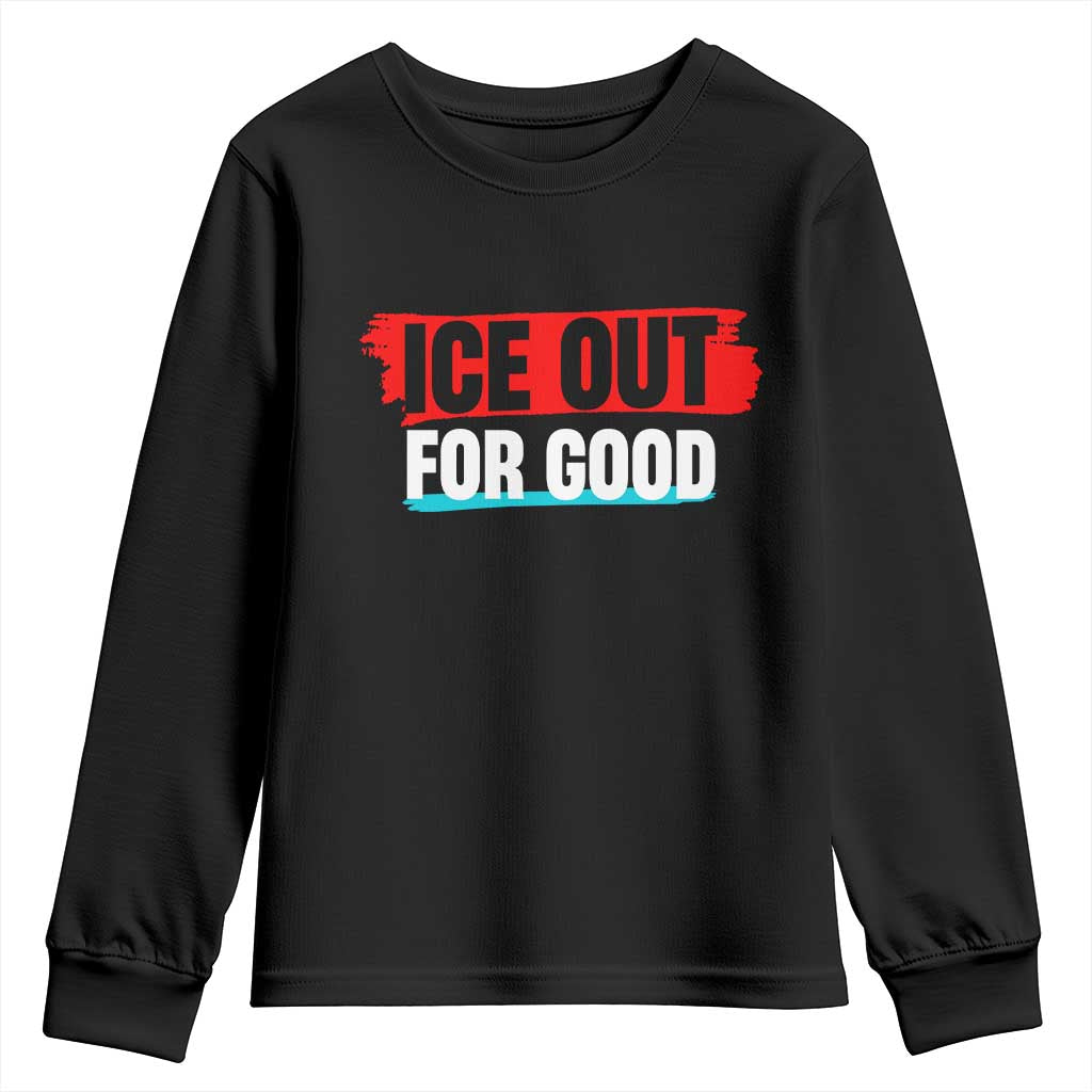 Ice Out For Good Youth Sweatshirt Subtle Against Ice Protest Political Resistance TS02 Black Print Your Wear
