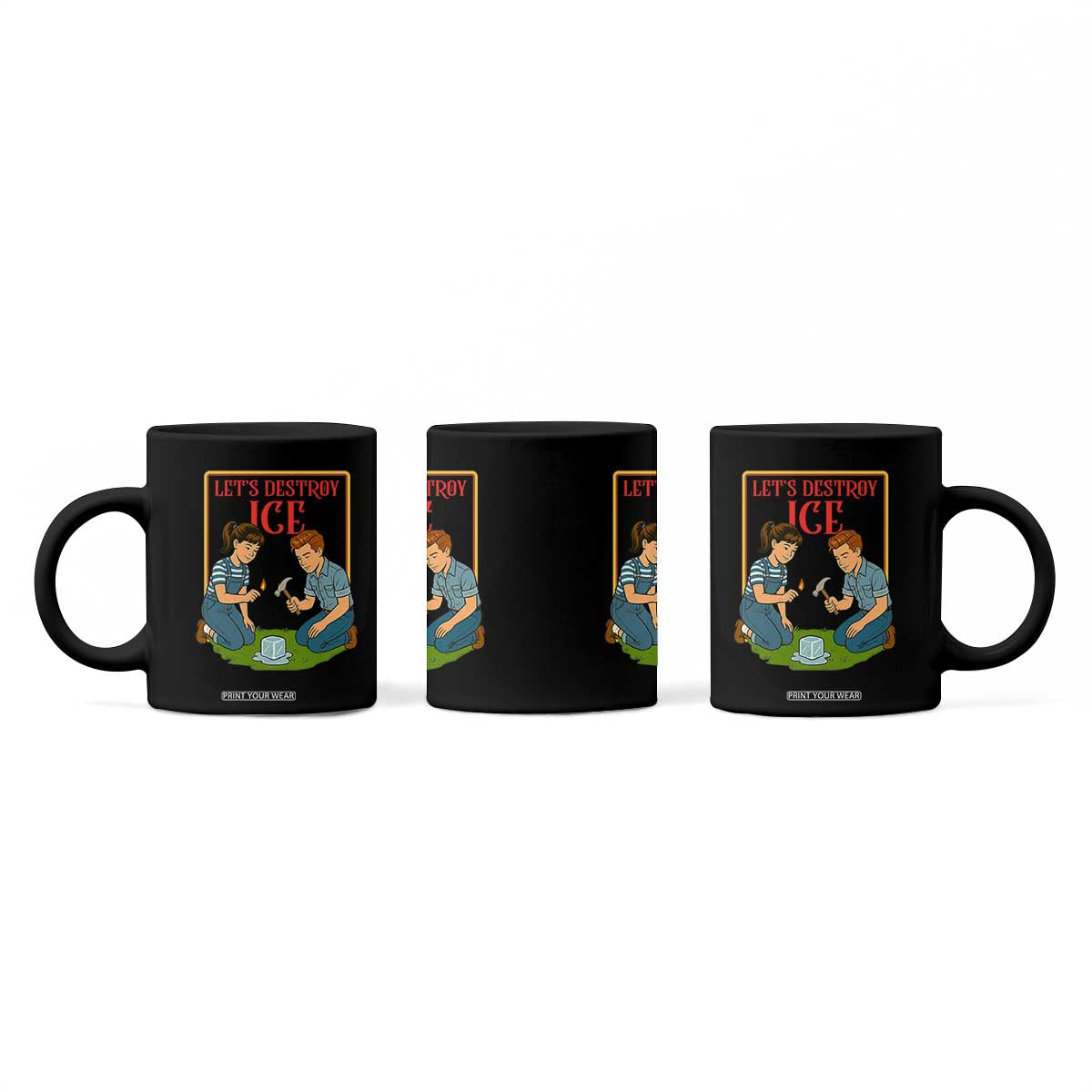 Let’s Destroy ICE Coffee Mug Retro Parody Protest with Satirical Childhood Graphic TS02 Print Your Wear