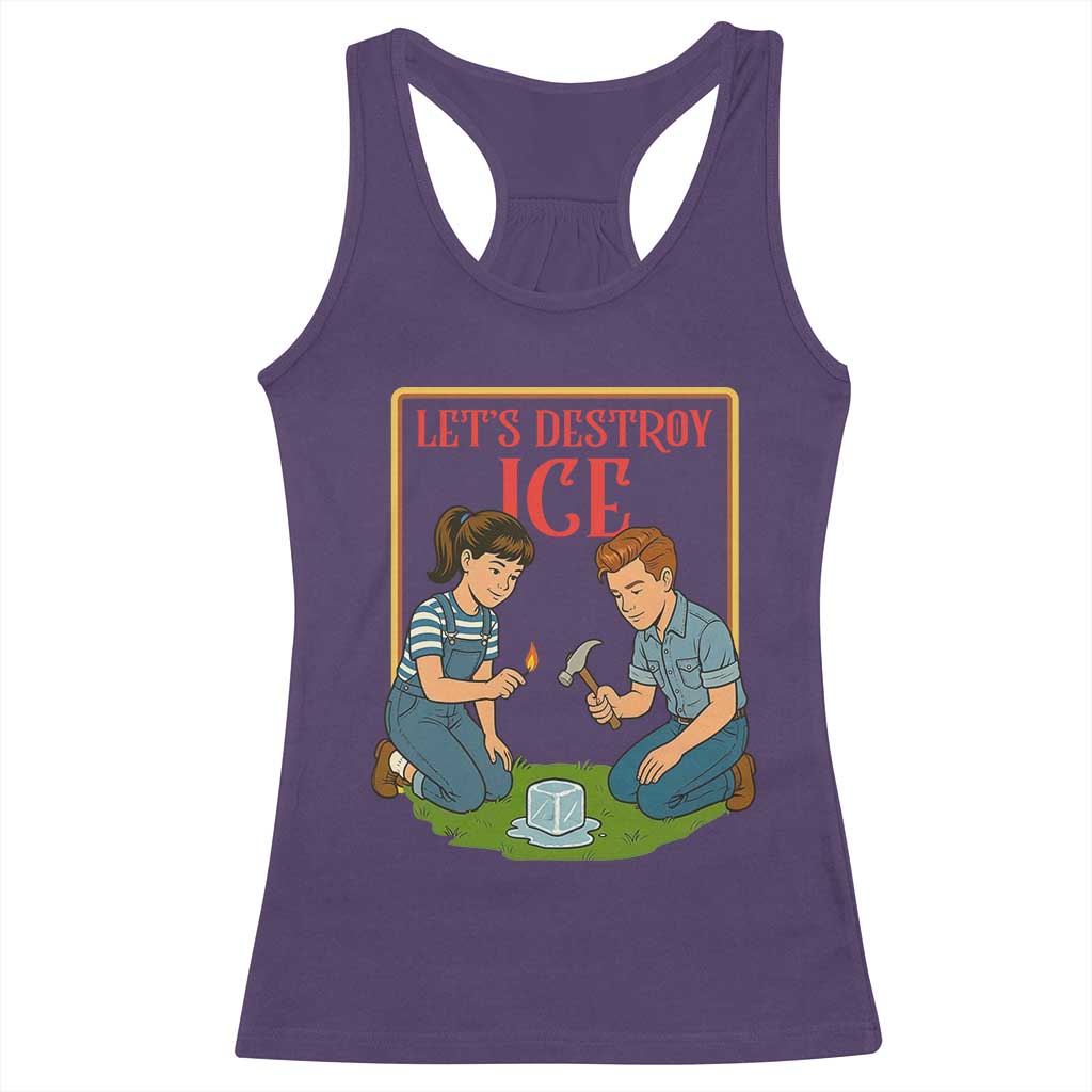 Let’s Destroy ICE Racerback Tank Top Retro Parody Protest with Satirical Childhood Graphic TS02 Purple Print Your Wear