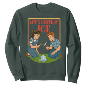 Let’s Destroy ICE Sweatshirt Retro Parody Protest with Satirical Childhood Graphic TS02 Dark Forest Green Print Your Wear