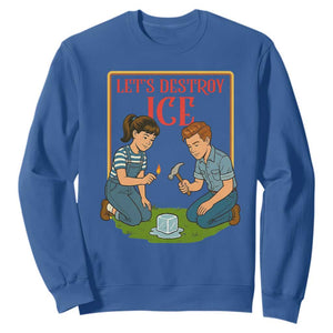 Let’s Destroy ICE Sweatshirt Retro Parody Protest with Satirical Childhood Graphic TS02 Royal Blue Print Your Wear