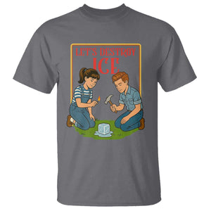 Let’s Destroy ICE T Shirt Retro Parody Protest with Satirical Childhood Graphic TS02 Charcoal Print Your Wear