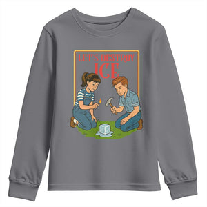 Let’s Destroy ICE Youth Sweatshirt Retro Parody Protest with Satirical Childhood Graphic TS02 Charcoal Print Your Wear