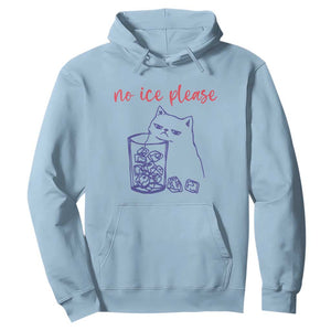 No Ice Please Funny Cat Meme Hoodie Subtle Against Ice Protest Political Resistance TS02 Light Blue Print Your Wear