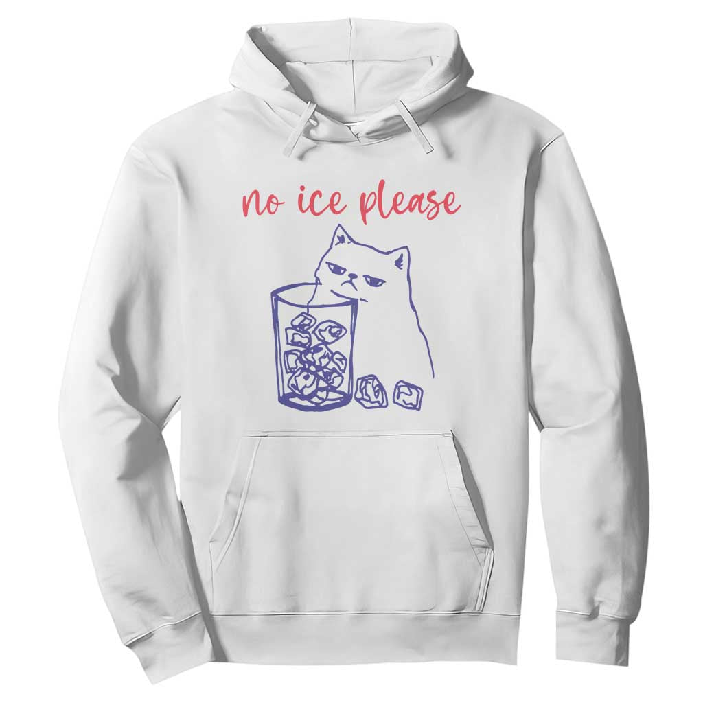 No Ice Please Funny Cat Meme Hoodie Subtle Against Ice Protest Political Resistance TS02 White Print Your Wear