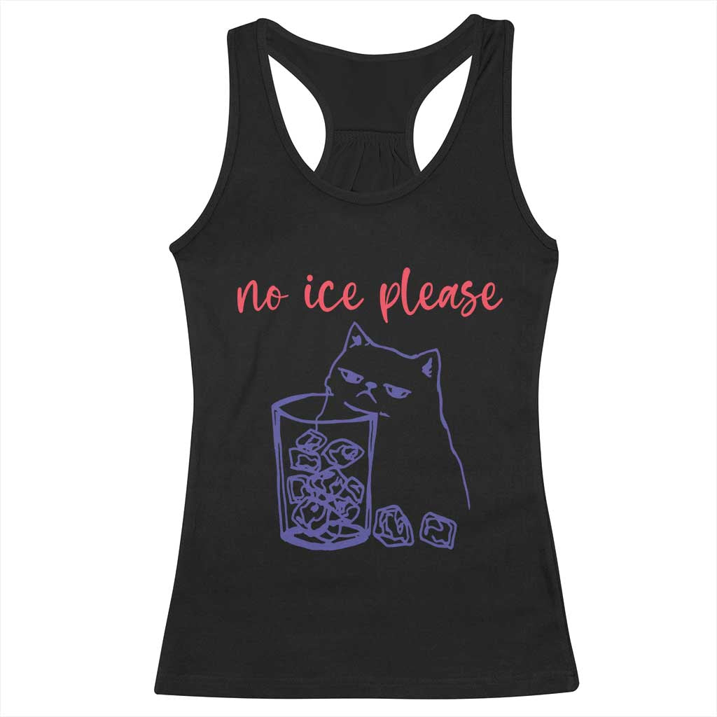 No Ice Please Funny Cat Meme Racerback Tank Top Subtle Against Ice Protest Political Resistance TS02 Black Print Your Wear