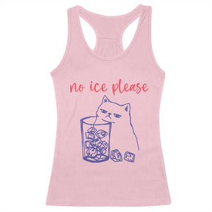 No Ice Please Funny Cat Meme Racerback Tank Top Subtle Against Ice Protest Political Resistance TS02 Light Pink Print Your Wear
