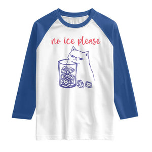 No Ice Please Funny Cat Meme Raglan Shirt Subtle Against Ice Protest Political Resistance TS02 White Royal Print Your Wear
