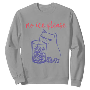 No Ice Please Funny Cat Meme Sweatshirt Subtle Against Ice Protest Political Resistance TS02 Sport Gray Print Your Wear