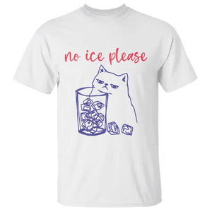 No Ice Please Funny Cat Meme T Shirt Subtle Against Ice Protest Political Resistance TS02 White Print Your Wear