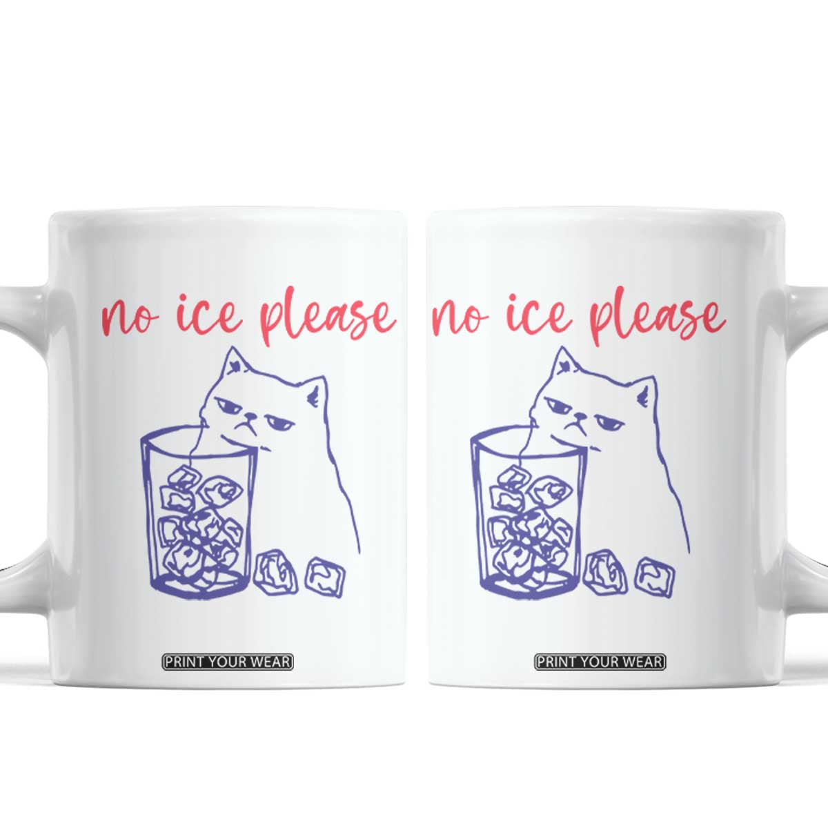 No Ice Please Funny Cat Meme Coffee Mug Subtle Against Ice Protest Political Resistance TS02 White Print Your Wear