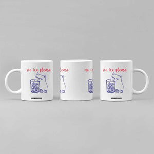 No Ice Please Funny Cat Meme Coffee Mug Subtle Against Ice Protest Political Resistance TS02 Print Your Wear