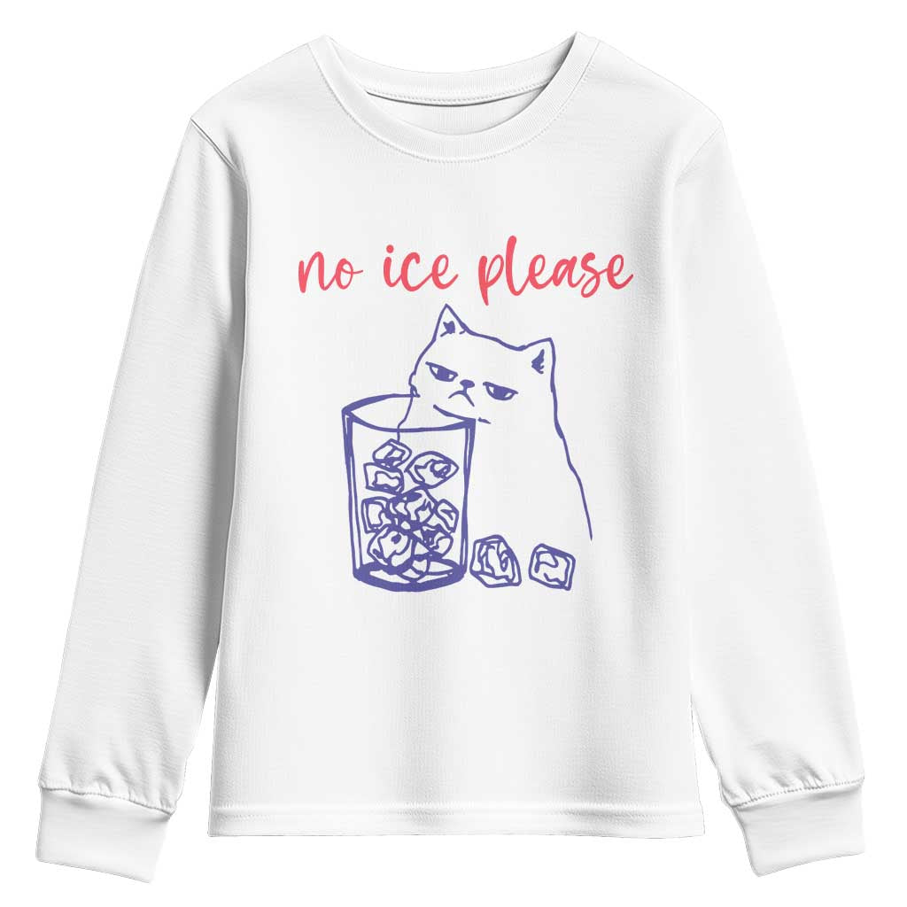No Ice Please Funny Cat Meme Youth Sweatshirt Subtle Against Ice Protest Political Resistance TS02 White Print Your Wear