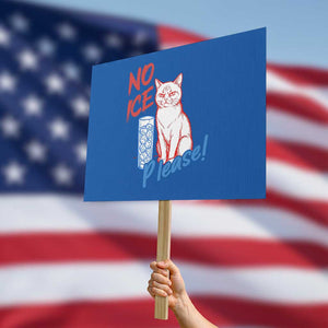 No Ice Please Angry Cat Graphic Protest Sign Subtle Against Ice Protest Political Resistance TS02 Horizontal 18" × 24" Blue Print Your Wear