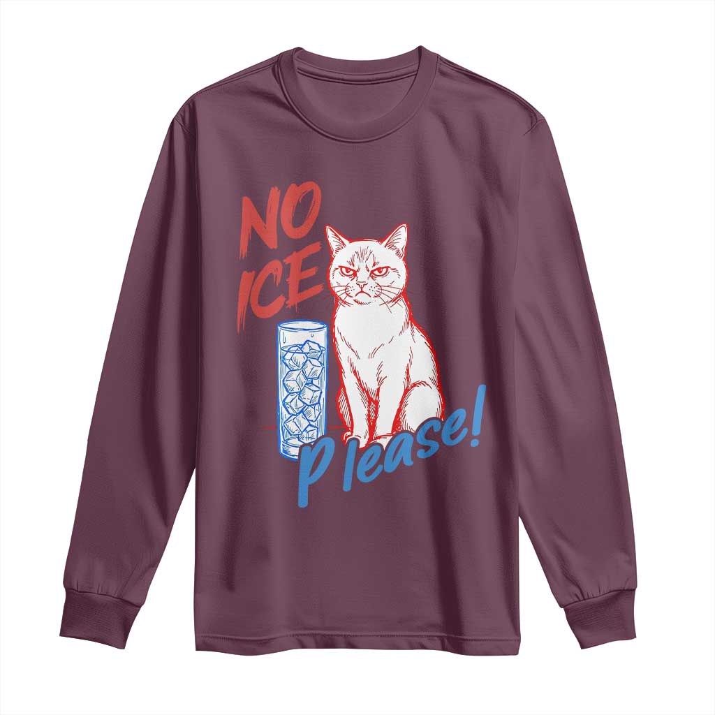 No Ice Please Angry Cat Graphic Long Sleeve Shirt Subtle Against Ice Protest Political Resistance TS02 Maroon Print Your Wear