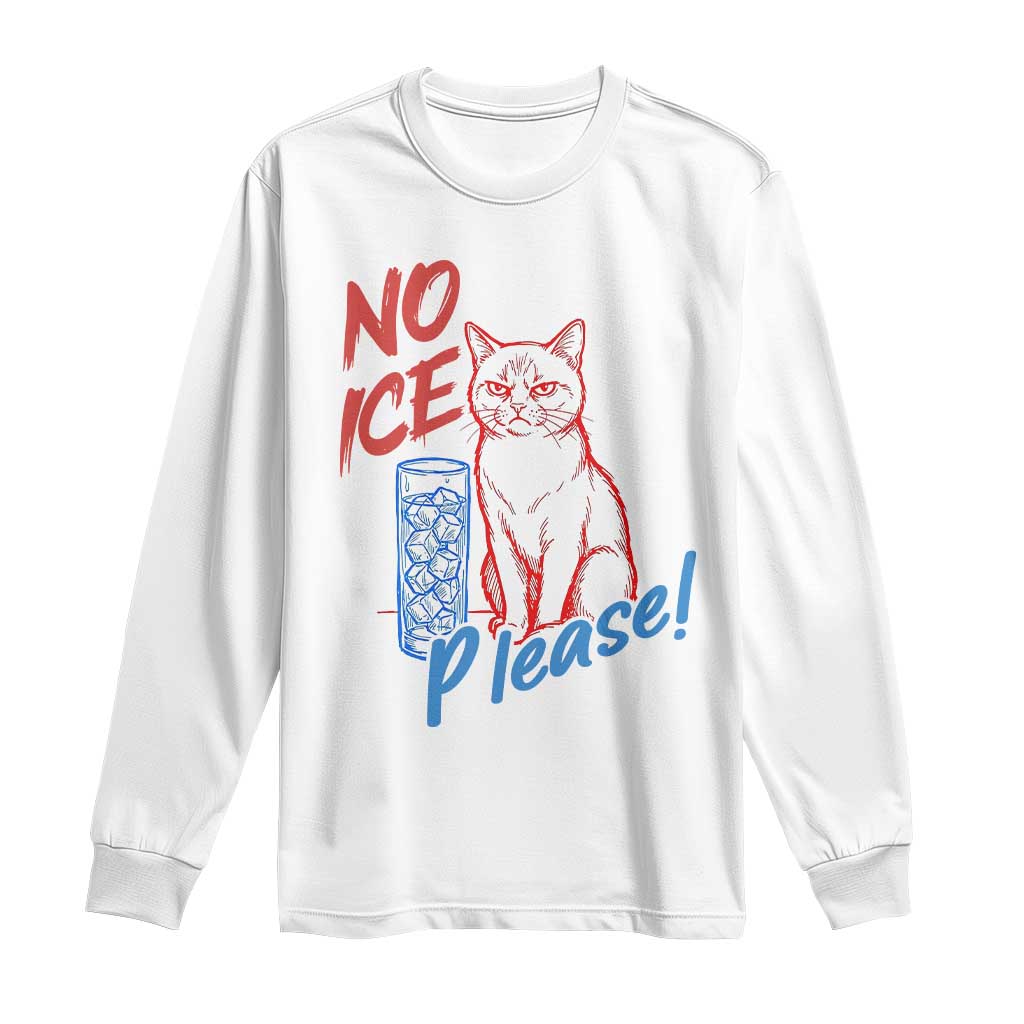 No Ice Please Angry Cat Graphic Long Sleeve Shirt Subtle Against Ice Protest Political Resistance TS02 White Print Your Wear