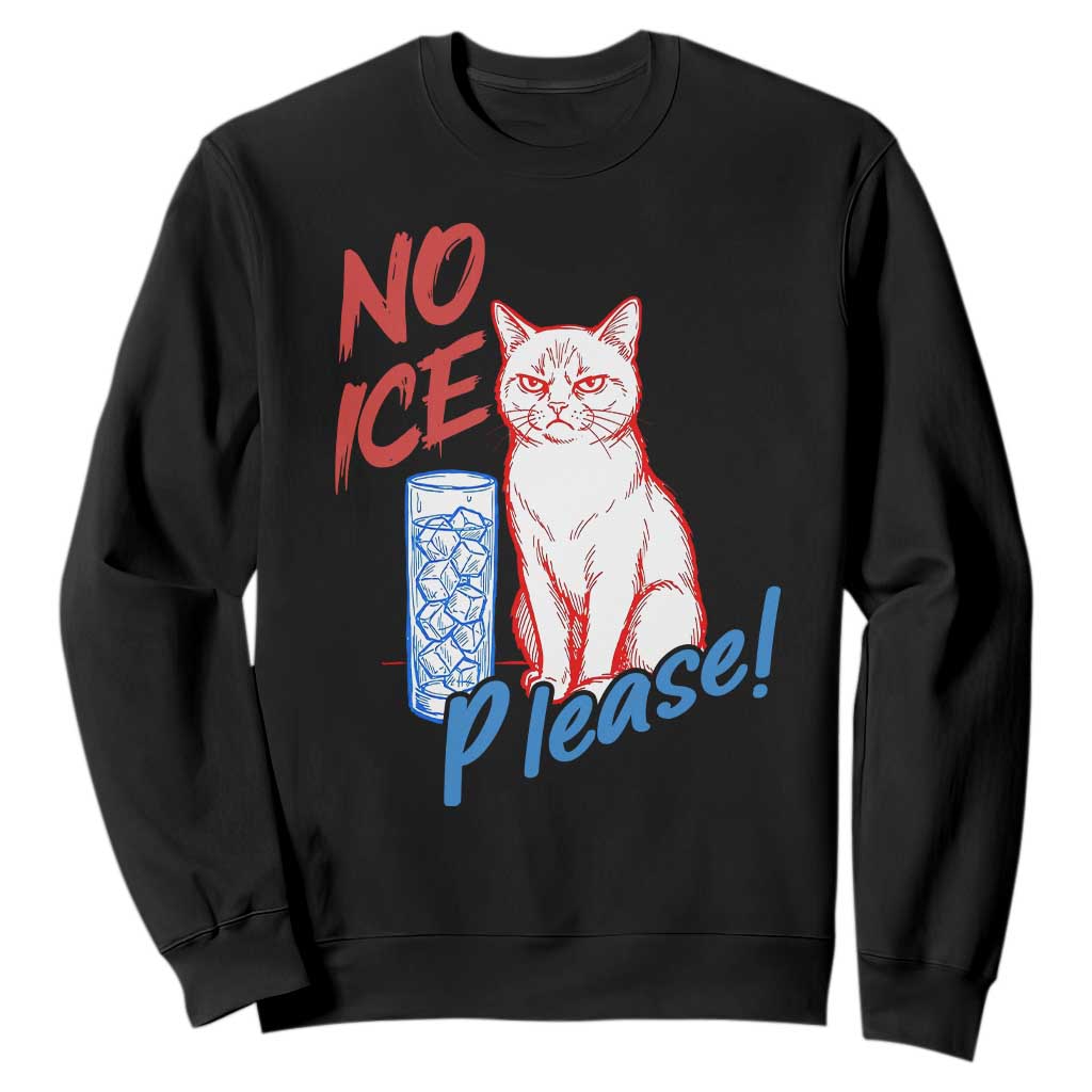 No Ice Please Angry Cat Graphic Sweatshirt Subtle Against Ice Protest Political Resistance TS02 Black Print Your Wear