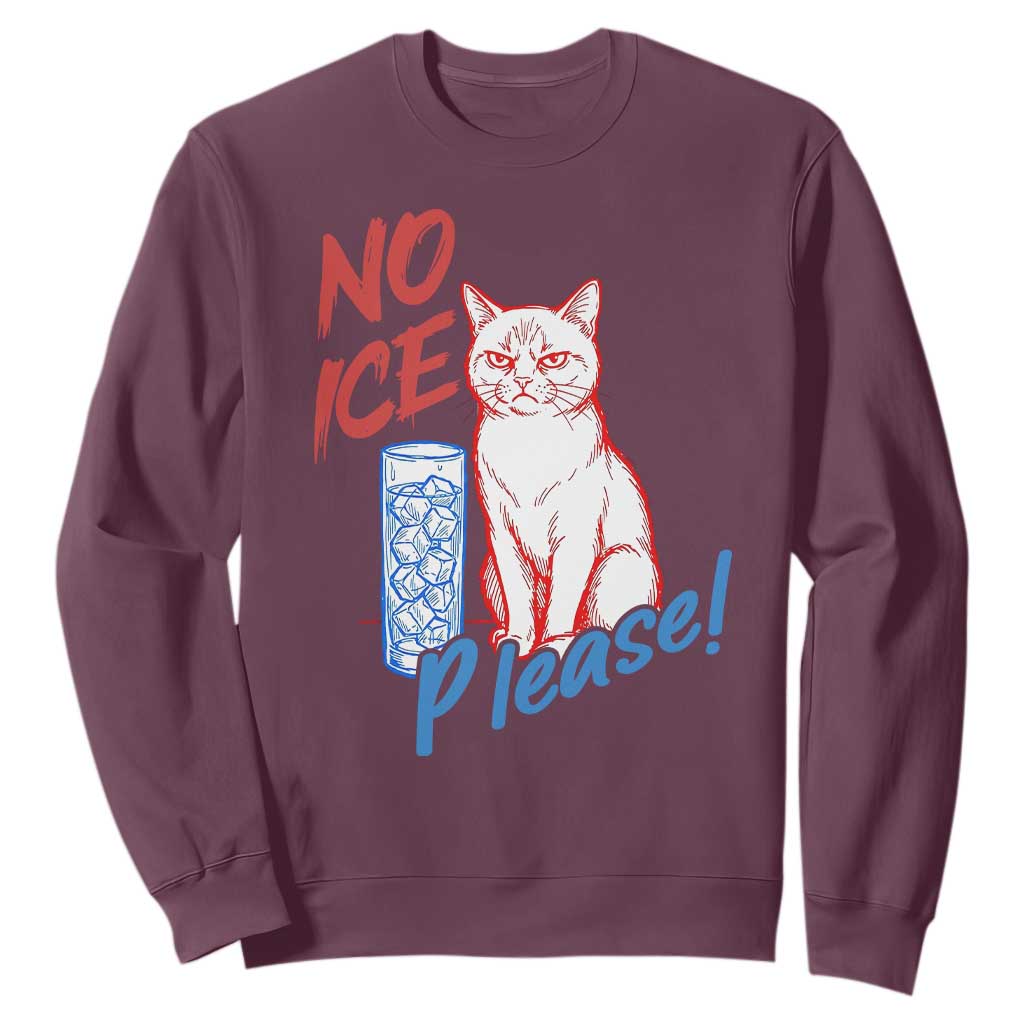 No Ice Please Angry Cat Graphic Sweatshirt Subtle Against Ice Protest Political Resistance TS02 Maroon Print Your Wear