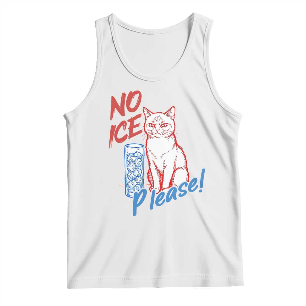 No Ice Please Angry Cat Graphic Tank Top Subtle Against Ice Protest Political Resistance TS02 White Print Your Wear