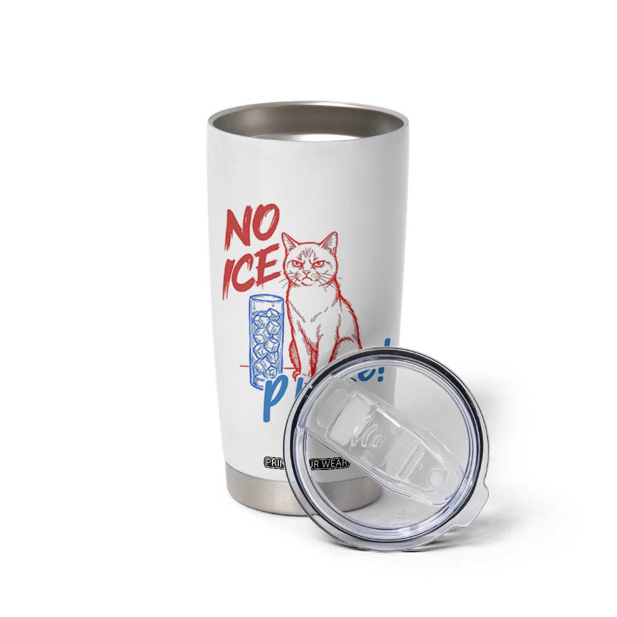 No Ice Please Angry Cat Graphic Tumbler Cup Subtle Against Ice Protest Political Resistance TS02 Print Your Wear