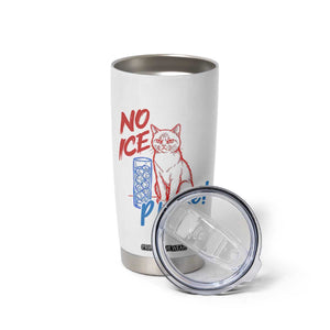 No Ice Please Angry Cat Graphic Tumbler Cup Subtle Against Ice Protest Political Resistance TS02 Print Your Wear