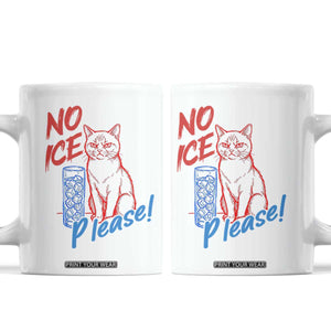 No Ice Please Angry Cat Graphic Coffee Mug Subtle Against Ice Protest Political Resistance TS02 White Print Your Wear
