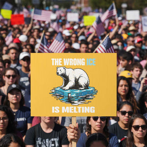 The Wrong Ice is Melting Polar Bear Protest Sign Against Ice Environmental Activist Protest TS02 Horizontal 18" × 24" Yellow Print Your Wear