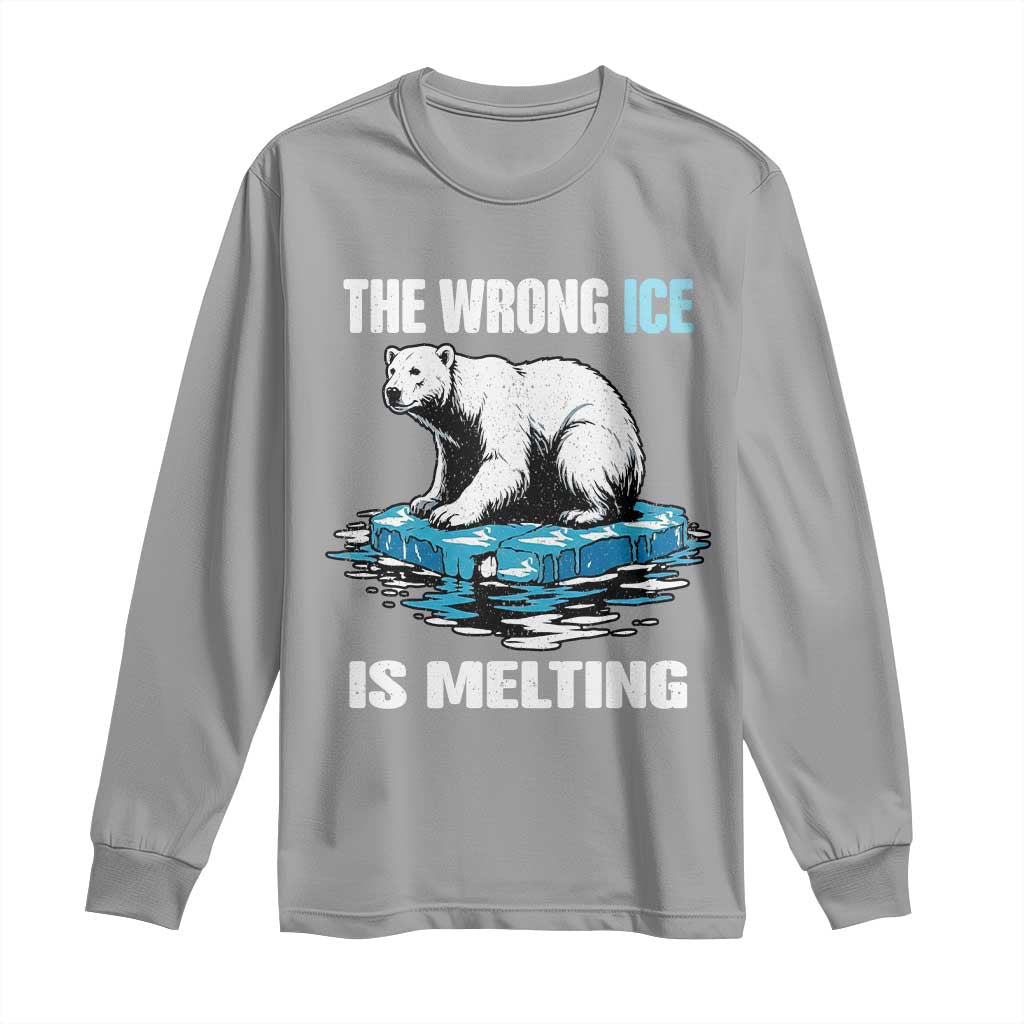 The Wrong Ice is Melting Polar Bear Long Sleeve Shirt Against Ice Environmental Activist Protest TS02 Sport Gray Print Your Wear