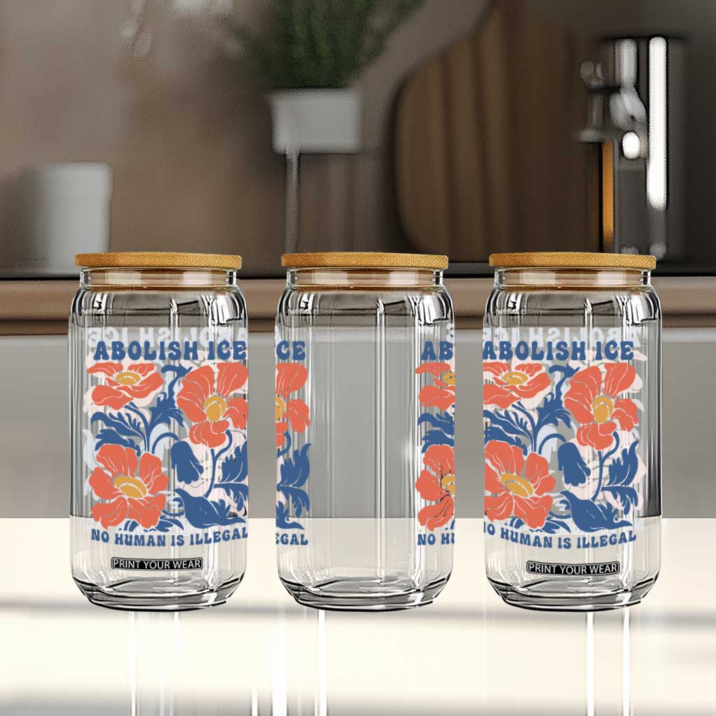 Retro Floral Protest Abolish Ice Glass Can No Human is Illegal Peaceful Pro-Immigrant TS02 Print Your Wear