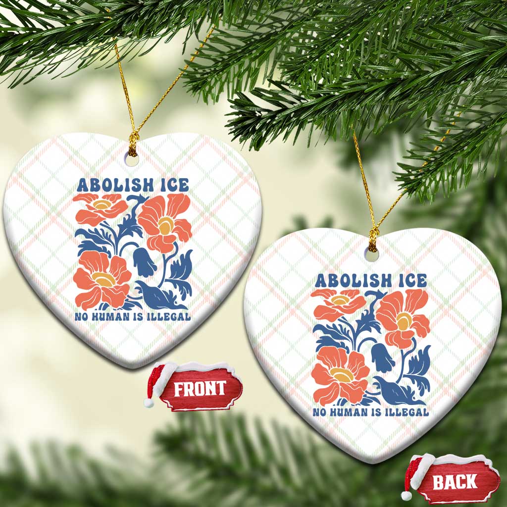 Retro Floral Protest Abolish Ice Ceramic Ornament No Human is Illegal Peaceful Pro-Immigrant TS02 Print Your Wear