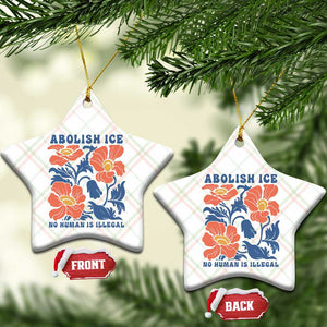 Retro Floral Protest Abolish Ice Ceramic Ornament No Human is Illegal Peaceful Pro-Immigrant TS02 Print Your Wear