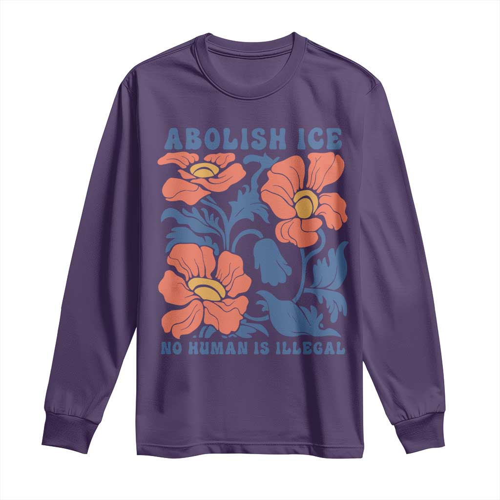 Retro Floral Protest Abolish Ice Long Sleeve Shirt No Human is Illegal Peaceful Pro-Immigrant TS02 Purple Print Your Wear