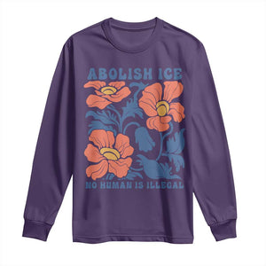 Retro Floral Protest Abolish Ice Long Sleeve Shirt No Human is Illegal Peaceful Pro-Immigrant TS02 Purple Print Your Wear