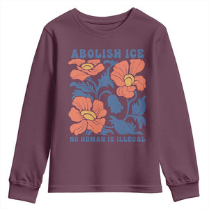 Retro Floral Protest Abolish Ice Youth Sweatshirt No Human is Illegal Peaceful Pro-Immigrant TS02 Maroon Print Your Wear